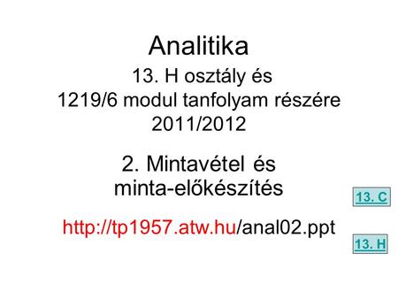 Analitika 13. H osztály és 1219/6 modul tanfolyam részére 2011/2012