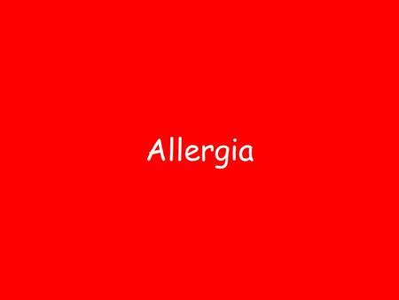 Allergia.