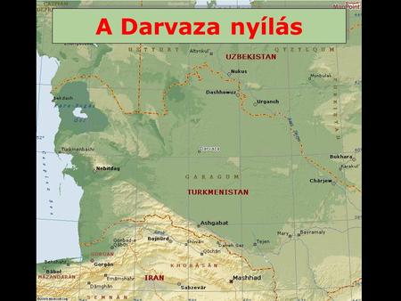 A Darvaza nyílás. A Karakoum sivatag (Turkmenistan) kellös közepén, közel egy eltünt faluhoz amit Darvaza-nak hívtak van egy kráter ami kb. 100m átmérölyü.