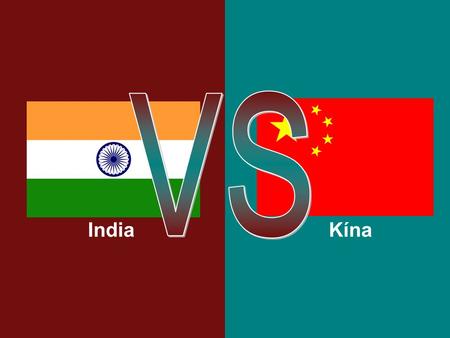 VS India Kína.