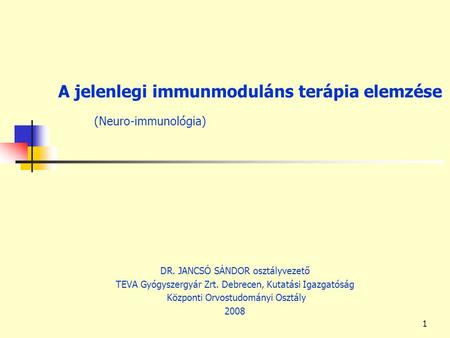 A jelenlegi immunmoduláns terápia elemzése (Neuro-immunológia)