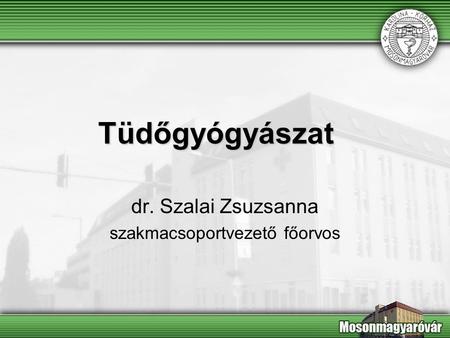 dr. Szalai Zsuzsanna szakmacsoportvezető főorvos