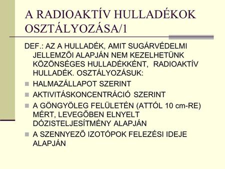 A RADIOAKTÍV HULLADÉKOK OSZTÁLYOZÁSA/1
