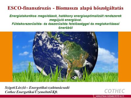 ESCO-finanszírozás - Biomassza alapú hőszolgáltatás