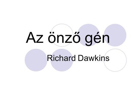 Az önző gén Richard Dawkins.