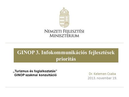 GINOP 3. Infokommunikációs fejlesztések prioritás