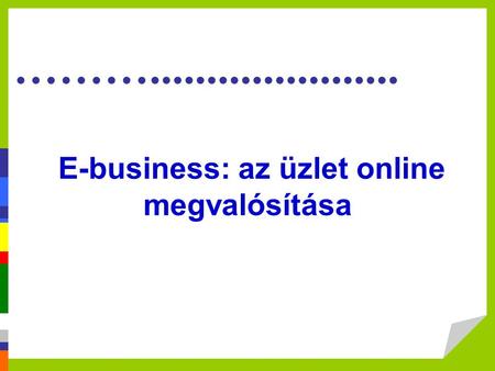 E-business: az üzlet online megvalósítása