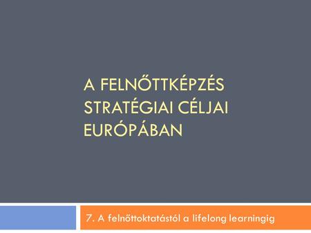 A felnőttképzés stratégiai céljai európában