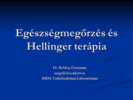 Egészségmegőrzés és Hellinger terápia