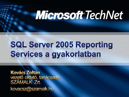 SQL Server 2005 Reporting Services a gyakorlatban