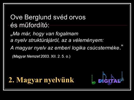 2. Magyar nyelvünk Ove Berglund svéd orvos és műfordító: