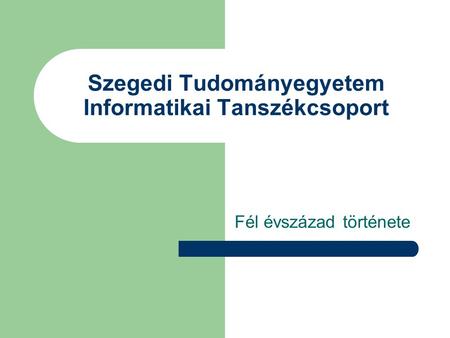 Szegedi Tudományegyetem Informatikai Tanszékcsoport