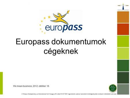 Europass dokumentumok cégeknek We mean business, 2012. október 18.