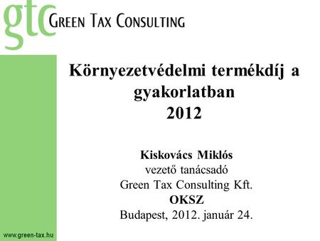 Környezetvédelmi termékdíj a gyakorlatban 2012