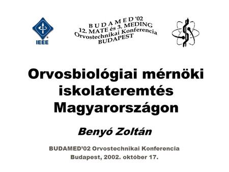 Orvosbiológiai mérnöki iskolateremtés Magyarországon