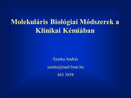 Molekuláris Biológiai Módszerek a Klinikai Kémiában