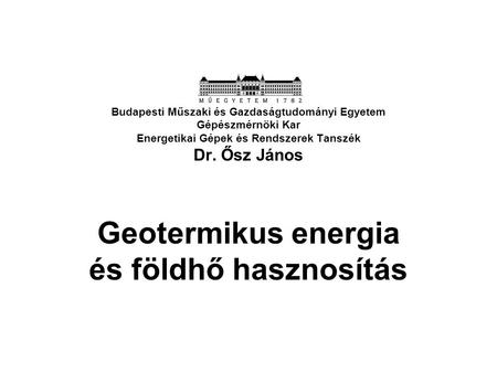 Geotermikus energia és földhő hasznosítás