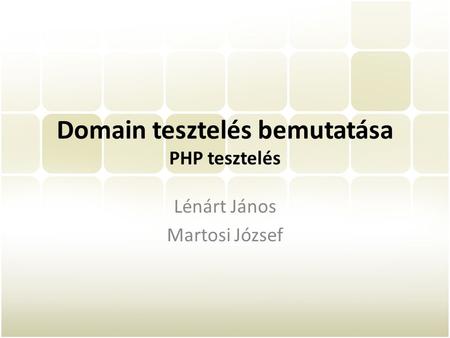Domain tesztelés bemutatása PHP tesztelés
