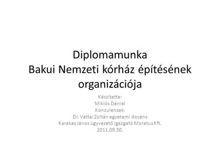 Diplomamunka Bakui Nemzeti kórház építésének organizációja