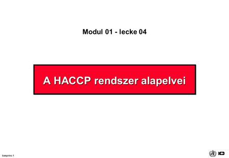A HACCP rendszer alapelvei