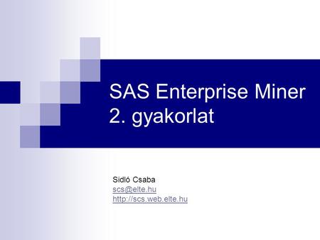 SAS Enterprise Miner 2. gyakorlat