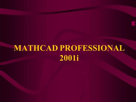 MATHCAD PROFESSIONAL 2001i