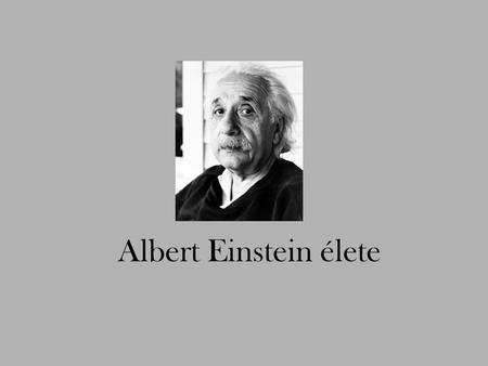 Albert Einstein élete.