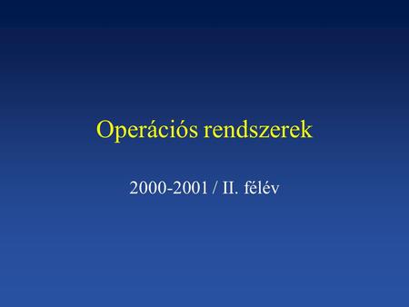 Operációs rendszerek 2000-2001 / II. félév. MEMÓRIAGAZDÁLKODÁS A memória hierarchikus szerveződése: –cache memória –központi memória (RAM) –lemezes tároló.