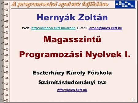 Hernyák Zoltán Magasszintű Programozási Nyelvek I.