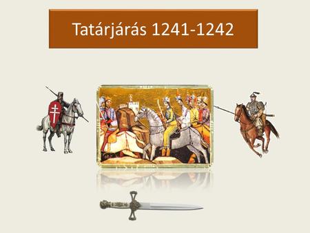 Tatárjárás 1241-1242.