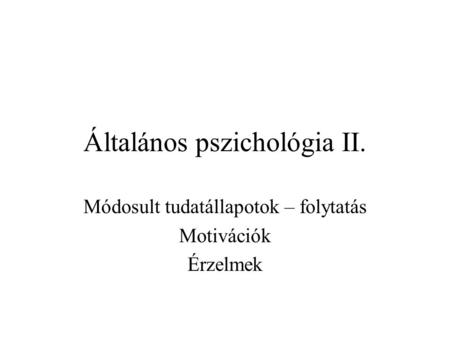 Általános pszichológia II.