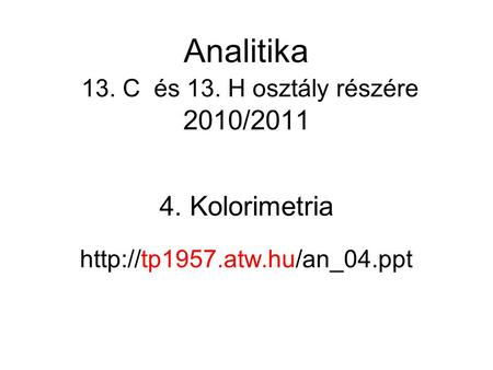 Analitika 13. C és 13. H osztály részére 2010/2011