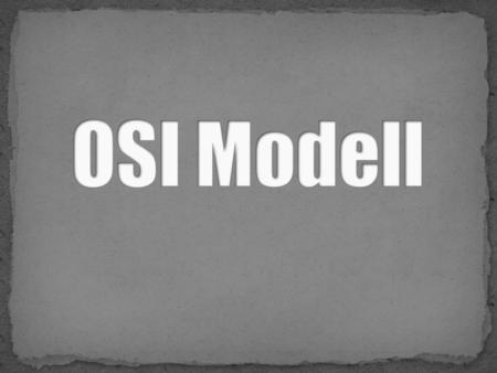 OSI Modell.