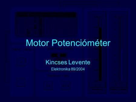 Motor Potencióméter Kincses Levente Elektronika 89/2004.