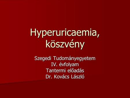 Hyperuricaemia, köszvény