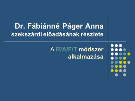 Dr. Fábiánné Páger Anna szekszárdi előadásának részlete