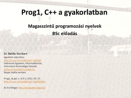 Prog1, C++ a gyakorlatban