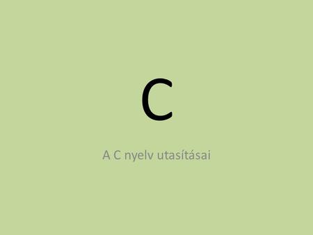 C A C nyelv utasításai.