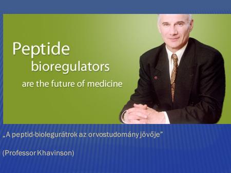 „A peptid-biolegurátrok az orvostudomány jövője”