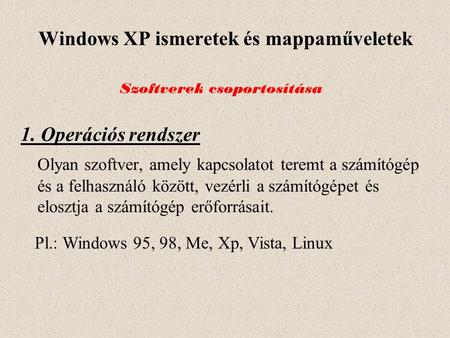 Windows XP ismeretek és mappaműveletek