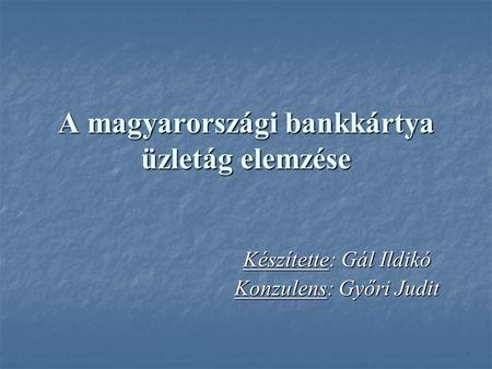 A magyarországi bankkártya üzletág elemzése
