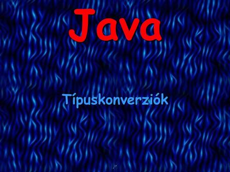Java Típuskonverziók.