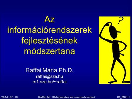 Raffai M.: IR-fejlesztés és -menedzsment
