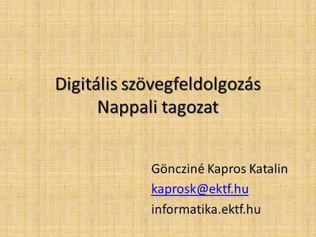 Digitális szövegfeldolgozás Nappali tagozat