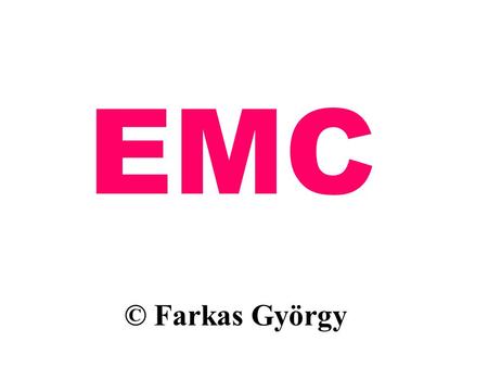 EMC © Farkas György.