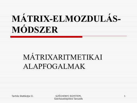 MÁTRIX-ELMOZDULÁS-MÓDSZER
