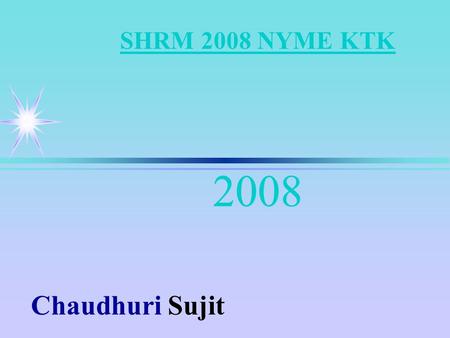 SHRM 2008 NYME KTK 2008 Chaudhuri Sujit. Juttatás menedzsment ä Versenyelőny elérése és fenntartása ä Versenykörnyezet ä Iparági elemzés  integráció.