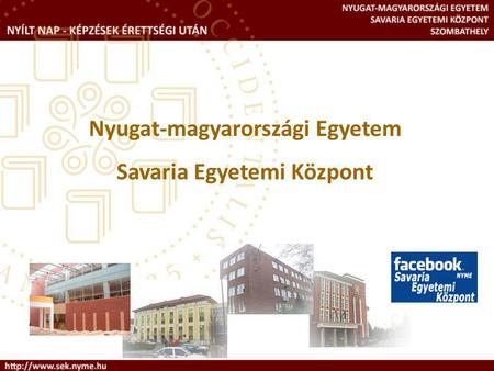 Nyugat-magyarországi Egyetem Savaria Egyetemi Központ