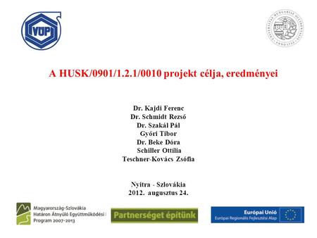 A HUSK/0901/1.2.1/0010 projekt célja, eredményei