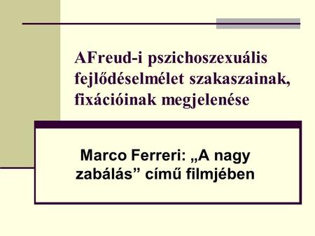 Marco Ferreri: „A nagy zabálás” című filmjében